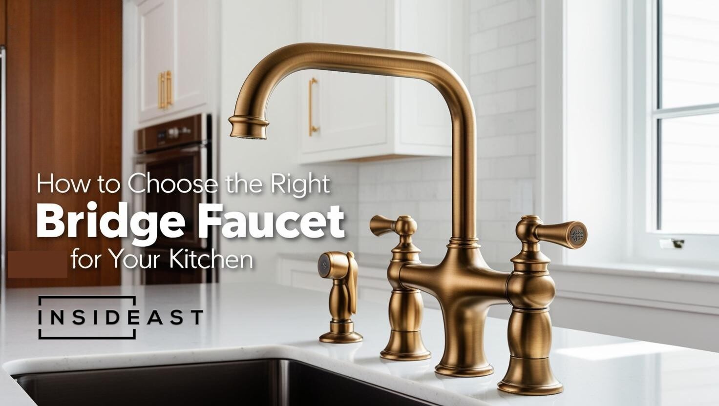 How to Choose the Right Bridge Faucet for Your Kitchen